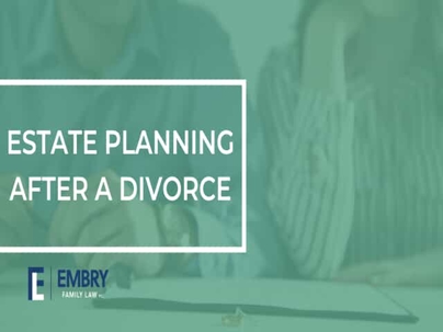 Estate Planning After a Divorce Post